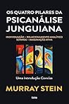 Os quatro pilares da psicanálise junguiana: Individuação – Relacionamento analítico – Sonhos – Imaginação ativa – Uma introdução concisa (Portuguese Edition)