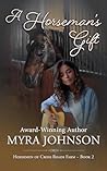 A Horseman's Gift: Horsemen of Cross Roads Farm Book 2