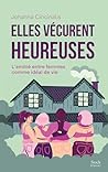 Elles vécurent he...