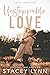 Unstoppable Love (Kelley Fa...