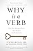 Why Is a Verb by Stephen Butler