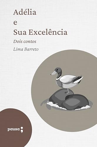 Adélia e sua excelência - dois contos (Portuguese Edition)