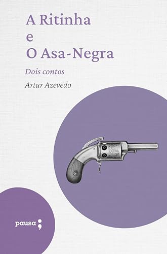 A Ritinha e o Asa-Negra - dois contos (Portuguese Edition)