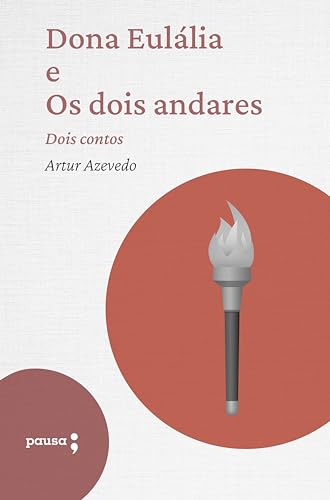 Dona Eulália e Os dois andares - dois contos (Portuguese Edition)