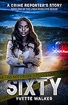 Sixty: A Crime Re...