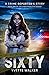 Sixty: A Crime Reporter's Story (The Linda Radcliffe Chronicles #1)
