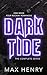 Dark Tide by Max Henry