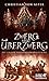Zwerg und Überzwerg: Die große Erzferkelprophezeiung 1 (German Edition)