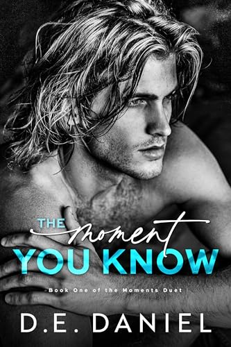 The Moment You Know (Moments Duet #1)