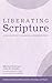 Liberating Scripture: An In...