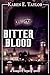 Bitter Blood: A Vampire Legacy Novel (The Vampire Legacy Book 2)
