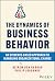 The Dynamics of Business Behavior: An Evidence-Based Approach to Managing Organizational Change
