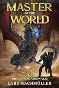 Master of the World: A Reincarnation LitRPG Adventure