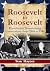 Roosevelt to Roosevelt: Pre...