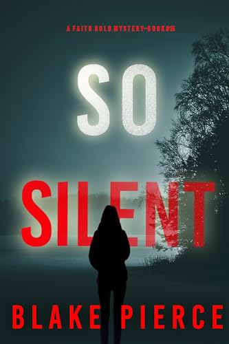 So Silent (Faith Bold #15)