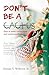 Don't Be a Cactus by Dorian Withrow Jr.