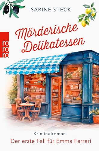 Mörderische Delikatessen: Der erste Fall für Emma Ferrari (Eine Italienerin ermittelt in Bayern 1) (German Edition)