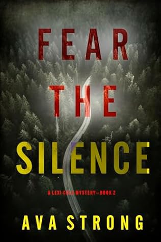 Fear the Silence (Lexi Cole, #2)