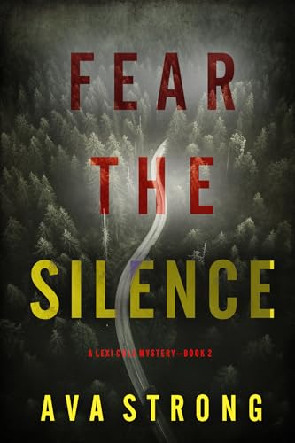 Fear the Silence (Lexi Cole, #2)
