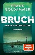 Bruch: Durch finstere Zeiten (Felix Bruch 3)