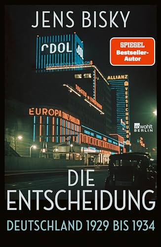 Die Entscheidung: Deutschland 1929 bis 1934 (Kindle Edition)