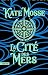 La Cité des mers (French Edition)