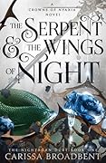 The Serpent and the Wings of Night (Crowns of Nyaxia, #1)