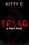 Triad: A Poly-Tale