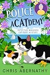 Police Acatdemy by Chris Abernathy