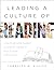 Leading a Culture of Reading: How to Ignite and Sustain a Love of Literacy in Your School Community (The how-to guide for building a celebratory culture of reading)