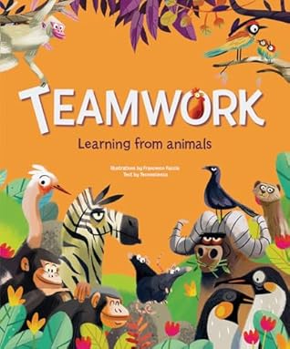 Together is Better!: Teamwork in the Animal Kingdom