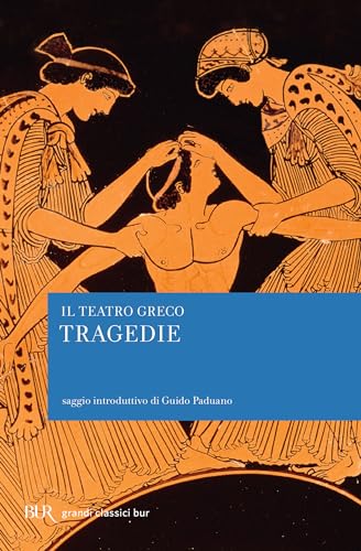 Il teatro greco. Tutte le tragedie (Italian Edition)