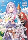 I Quit My Apprenticeship as a Royal Court Wizard to Become a Magic Item Craftswoman (Manga) Vol. 1