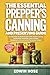 The Essential Prepper's Canning And Preserving Guide by Edwin Hose
