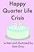 Happy Quarter Life Crisis: ...
