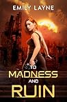 To Madness and Ruin (The Lost Colony Book 2) To Madness and Ruin (The Lost Colony Book 2)