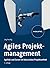 Agiles Projektmanagement. A...