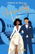 Unexpectedly In Love (A Sprinkle Of Spice Book 2)