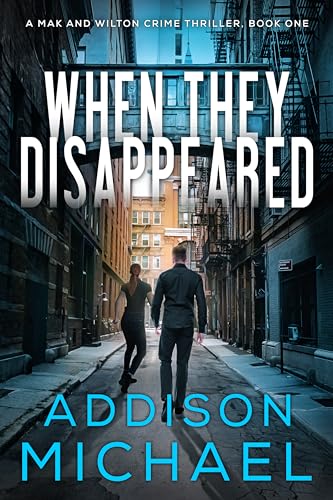 When They Disappeared (A Mak and Wilton US Marshal Mystery Thriller, #1)