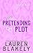 The Pretending Plot (Caught Up in Love, #1)