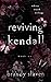 Reviving Kendall (White Trash Trilogy, #1)