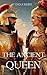 The Ancient Queen: The epic war between the Queen of nomads and the King of Persia (Ancient historical fiction, #1)