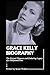 Grace Kelly Biography  by Stone Walker