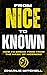 From Nice to Known: How to ...
