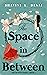 The Space in Between (Heave...