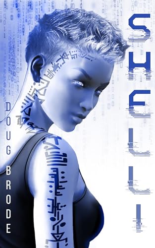 SHELLI: The Android Detective (SHELLI: Synthetic Crimes Book 1)