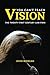 You Can't Teach Vision: The Twenty-First Century Law Firm