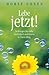 Lebe jetzt!