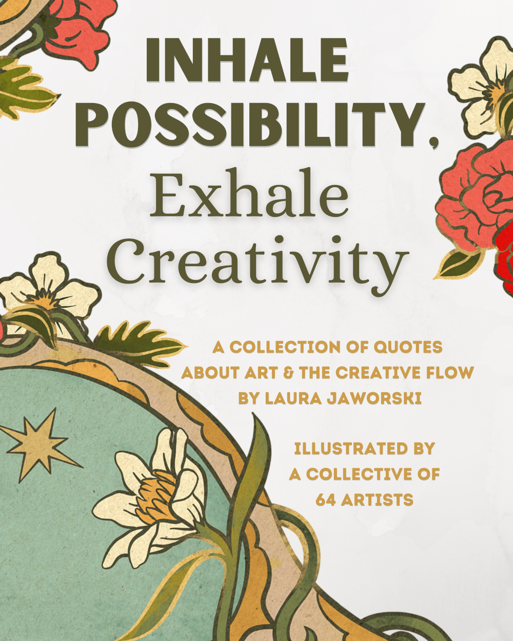 Inhale Possibility, Exhale Creativity: A Collection of Quotes About Art & the Creative Flow (Paperback)