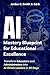 AI Mastery Blueprint for Educational Excellence: Transform Educators and Administrators into AI-Driven Leaders in 90 Days